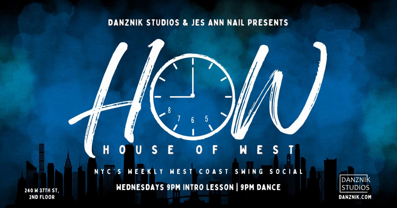 House of West – NYC’s Weekly West Coast Swing Party