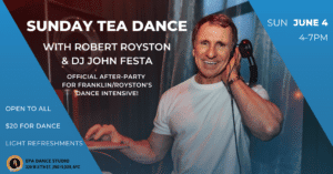 Sunday Tea Dance w/ Robert Royston & DJ John Festa • Official Franklin/Royston Intensive After-Party