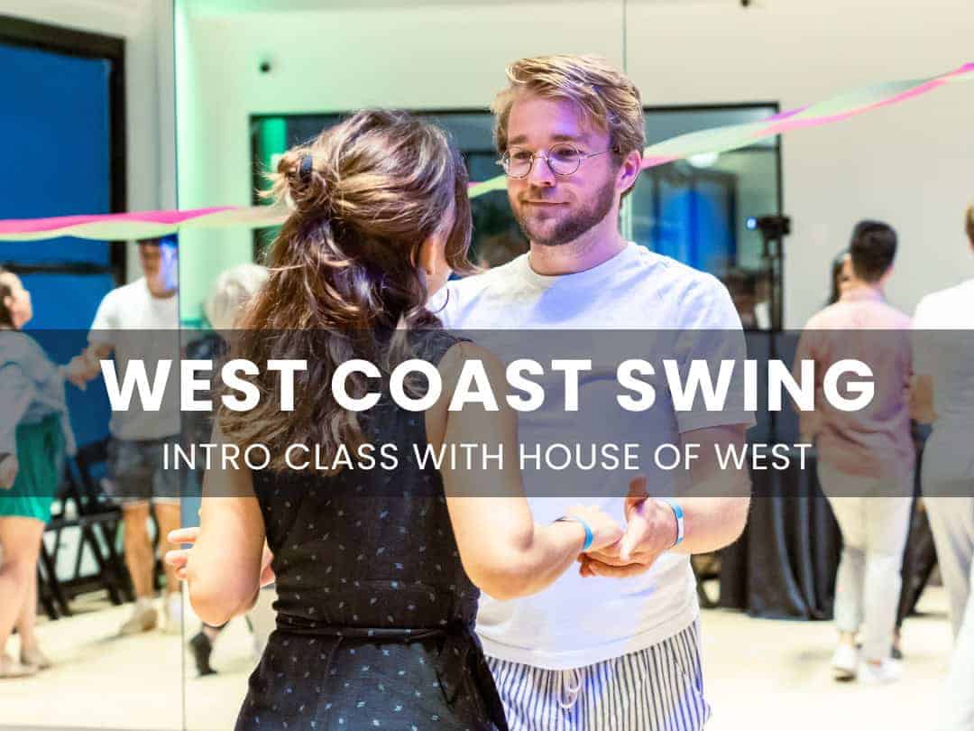 Intro to West Coast Swing: Beginner Class at House of West